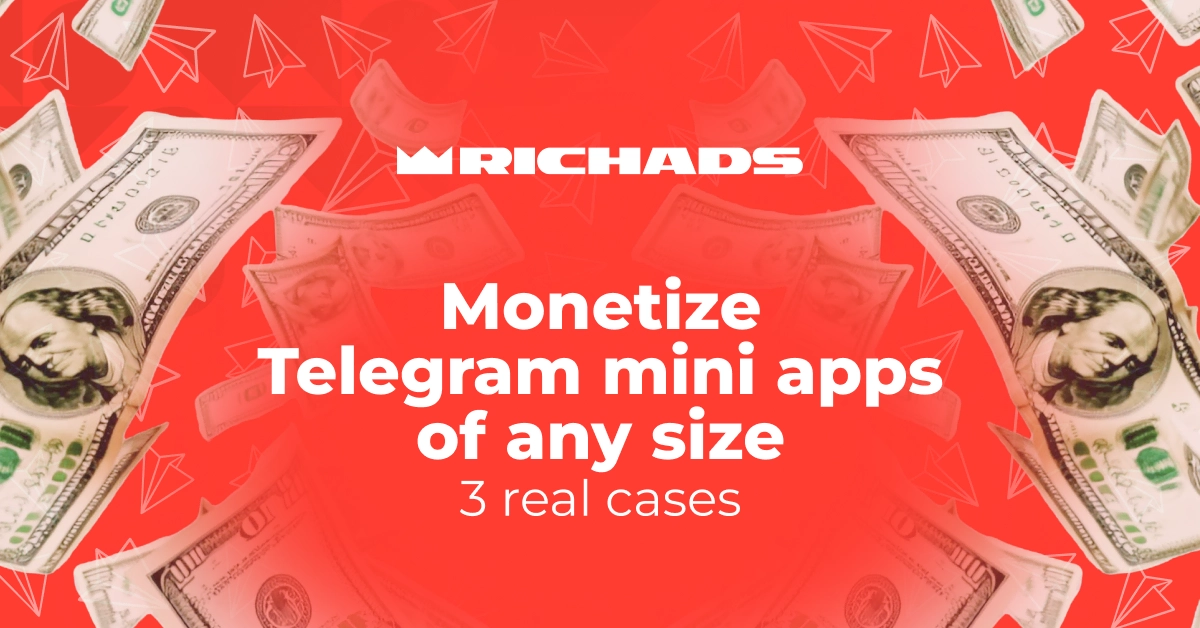 Monetize Telegram mini apps of any size: 3 real cases