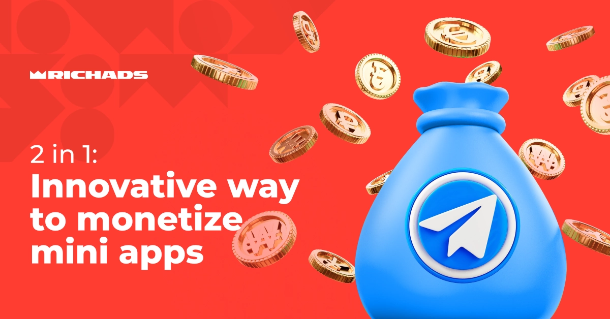 2 in 1 Innovative way to monetize mini apps in Telegram